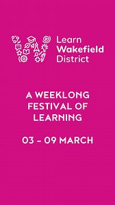 Sign up to one of these exciting free events here  https://www.wakefield.gov.uk/FestivalOfLearning | Wakefield Council | Facebook