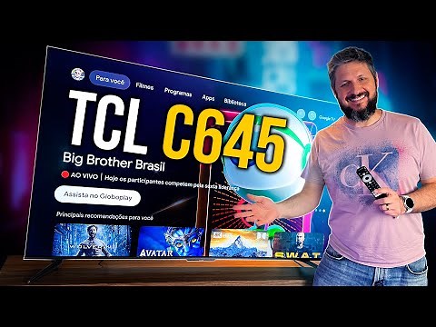TCL C645: Análise completa com prós e contras da QLED intermediária da marca