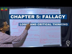 CHAPTER 5: FALLACY | pt1 | LOGIC AND CRITICAL THINKING | በአማርኛ