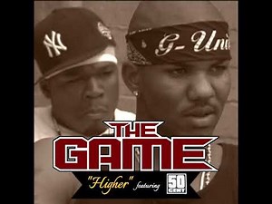 The Game - Higher ft. 50 Cent (OG Version)
