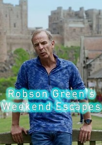 Robson Green's Weekend Escapes Season 1 - streaming online