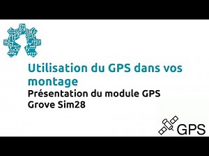 Présentation du module GPS Grove sim28
