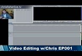 Video Editing With Chris Episode 1