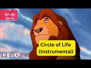 The Lion King : Circle of Life (Instrumental)