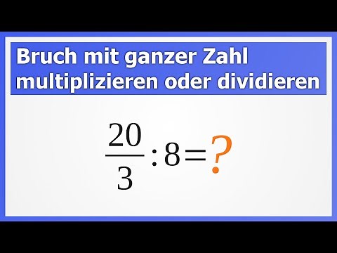 Bruch mit ganzer Zahl einfach multiplizieren oder dividieren (auch mit Kürzen) | How to Mathe