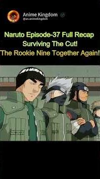 Naruto Episode-37 full recap | Surviving the Cut! The Rookie Nine Together Again! | English dubbed