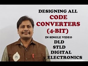 DESIGN ALL CODE CONVERTERS IN SINGLE VIDEO | CODE CONVERTERS | DLD | STLD | DIGITAL ELECTRONICS |