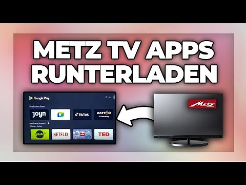 Metz Fernseher Apps installieren & herunterladen - Tutorial