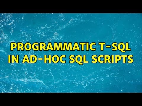 Programmatic T-SQL in ad-hoc sql scripts