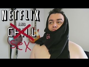 Netflix & Chill