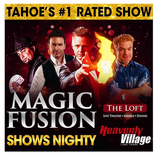 Magic Fusion at the Loft - Visit Lake Tahoe