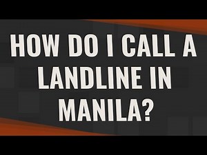 How do I call a landline in Manila?