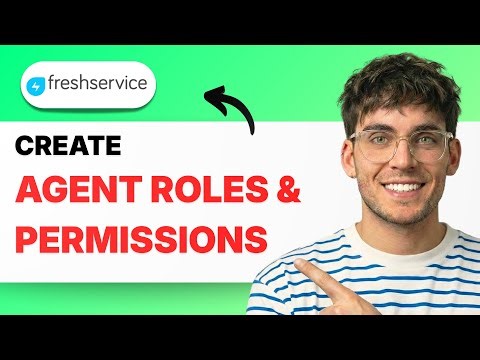 How to Create Agent Roles and Permissions in Freshservice [2025 Guide]