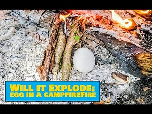 Will it Explode: Egg in a Campfire - Easy Outdoors Tests