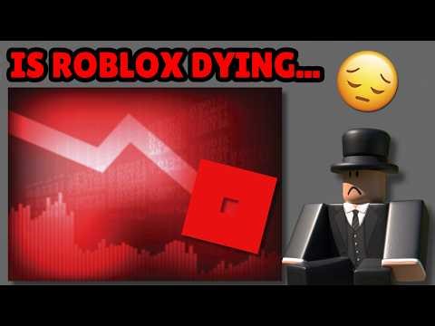 is roblox dying?