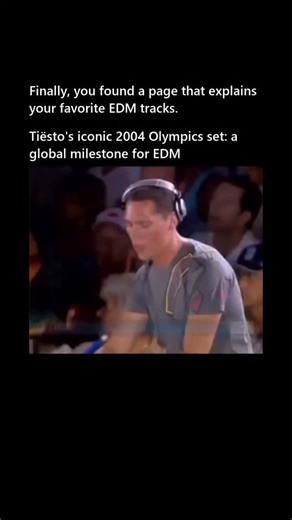 Explaining EDM 🎧 | Rewind to 2004 at the 2004 Summer Olympics Opening Ceremony in Athens. When Tiësto stepped onto that global stage, he wasn’t just playing a... | Instagram