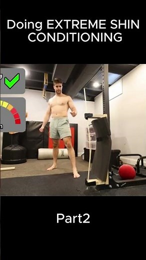 EXTREME SHIN TRAINING! (2)
