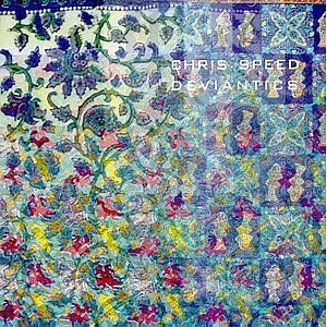 Chris Speed - Deviantics