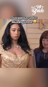 Outrageous GOLD Wedding Dress 😳 #donttellthebride #wedding #weddingdress #bride | Don't Tell The Bride