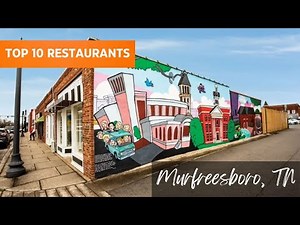 Top 10 Restaurants In Murfreesboro, TN