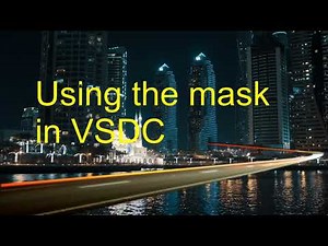 Working With Masks in VSDC Part 3- LW&C with VSDC