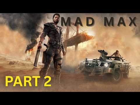 Mad Max Part 2 – First Combat and Resources | PS4 Gameplay