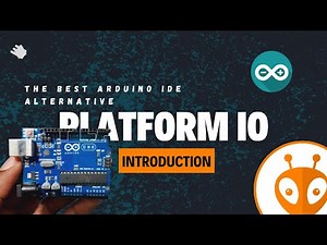 PlatformIO for Beginners: Why You Should Choose PlatformIO over Arduino IDE