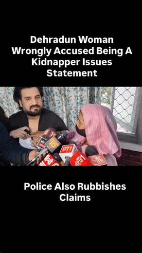 Uttarakhand News- DDN24X7 on Instagram: "A #Dehradun woman wrongly accused of being a kidnapper says she was visiting a nearby hospital with her husband and a kid. She also threatened to file suit against the rumour spreaders. SP City Dehradun, Pramod Kumar, has clarified that reports circulating in certain newspapers about an alleged kidnapping attempt outside a Dehradun school are completely baseless and misleading. He stated that some media reports claimed a burqa-clad woman tried to abduct a