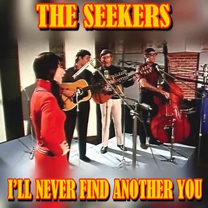 The Seekers - I'll Never Find Another You ( 1964 ) | We Love Old Songs