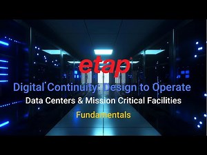 ETAP Digital Twin Solution for Data Centers - Fundamentals