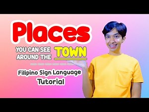PLACES YOU CAN SEE AROUND THE TOWN [11minutes] | FILIPINO SIGN LANGUAGE TUTORIAL | Rai Zason