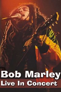 Bob Marley - Live in Concert - Movie