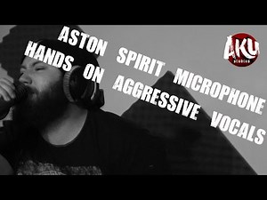 Aston Spirit Microphone Review - Aggressive Vocals