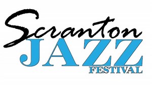 Scranton Jazz Festival 2024 Lineup - Aug 2 - 4, 2024
