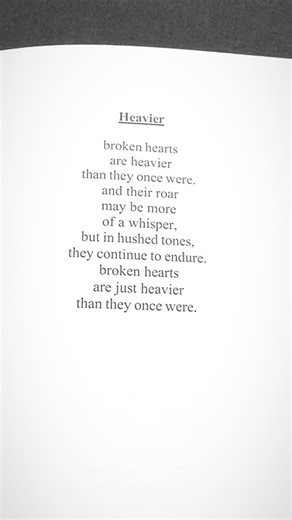 Broken hearts Are heavier than They once were. And their roar May be more of a whisper, But in hushed tones, They continue to endure. Broken hearts Are just heavier Than they once were. -Liz Newman (poem from “I Look to the Mourning Sky”) #griefpoetry #ilooktothemourningsky #griefandloss #lossofalovedone #mentalhealthpoetry #mentalhealthmatters #healingpoetry | Liz Newman Writer