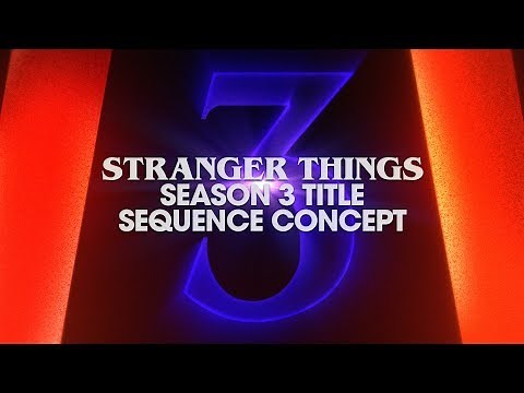 Stranger Things Series 3 Title Sequence Concept