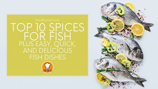 Top 10 Spices for Fish Plus Easy, Quick, and Delicious Fish Dishes | Food For Net
