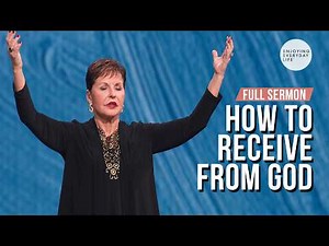 How To Receive From God-FULL SERMON| Joyce Meyer