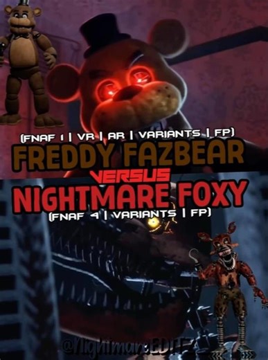 Freddy Fazbear VS Nightmare Foxy