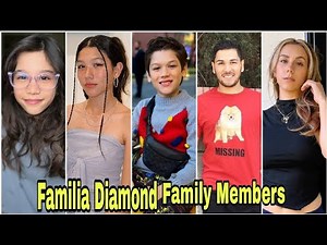 Familia Diamond Family Members Real Name and Ages 2025