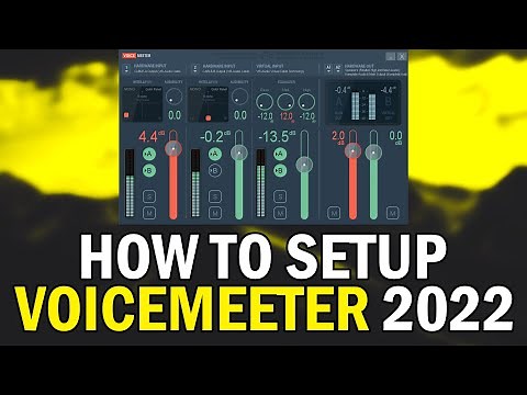 How To Setup VoiceMeeter 2022 (How To Make Your Microphone Sound Better With VoiceMeeter 2022)