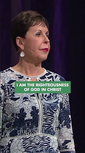 Say and repeat: "I am the righteousness of God in Christ." | Joyce Meyer
