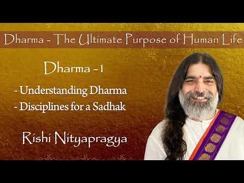 Dharma 1 - Understanding Dharma & Disciplines for a Sadhak