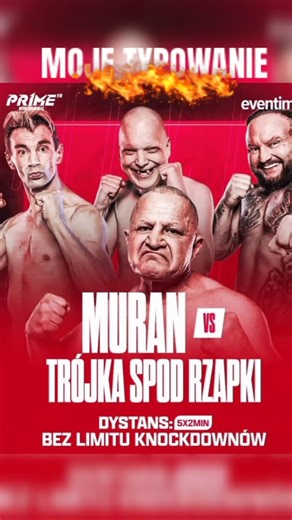 MOJE TYPOWANIE WALKI NA ‪@PRIMESHOWMMA‬ 15 : MURAN VS TRÓJKA SPOD RZAPKI 😁