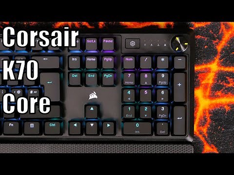 Budget keyboard delights? Corsair K70 Core Review