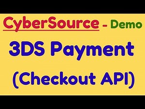 Demo - 3DS payment using checkout API(SOP) | Payer Authentication CyberSource | 3DS Authentication