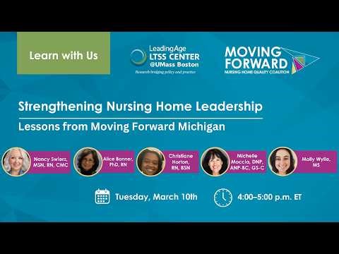 Strengthening Nursing Home Leadership: Lessons from Moving Forward Michigan