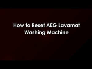 How to Reset AEG Lavamat Washing Machine