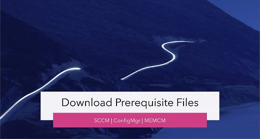 Download Prerequisite Files Offline ConfigMgr SCCM HTMD Blog