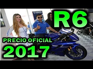 2017 YAMAHA YZF - R6 PRECIO OFICIAL Y PRESENTACIÓN / Blitz Rider